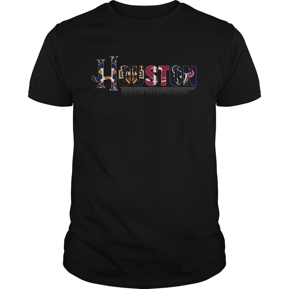 Houston Astros Houston Dynamo Houston Rockets Houston Texans Shirt